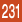 231
