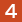 4