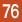 76