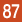 87