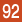 92
